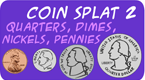 money - coin splat 2